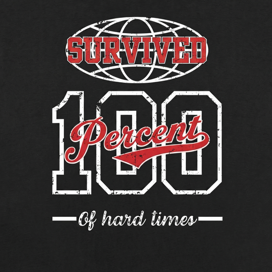 Survived 100% Of Hard Times - Premium Oversized Front + Back Print Drop Shoulder Cotton T-Shirt