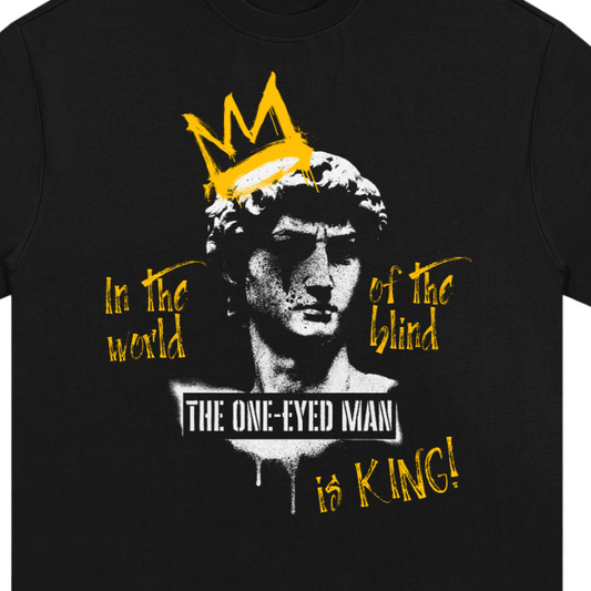 The One-eyed Man Is King - Premium Oversized Front Print Drop Shoulder Cotton T-Shirt