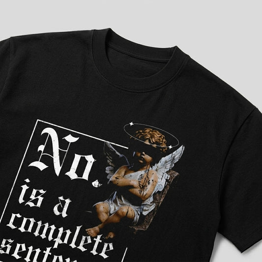 No. Is a Complete Sentence - Premium Oversized Front Print Drop Shoulder Cotton T-Shirt