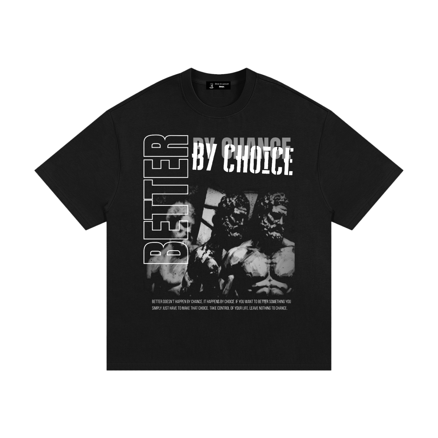 Better By Choice - Premium Oversized Front Print Drop Shoulder Cotton T-Shirt